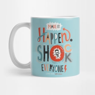 Make It Happen Mug